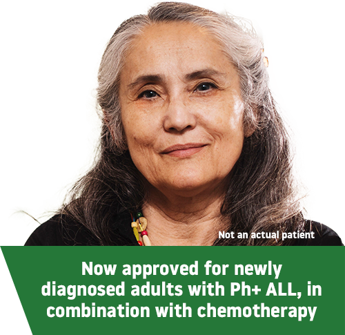 Now approved for newly diagnosed adults with Ph+ ALL, in combination with chemotherapy.